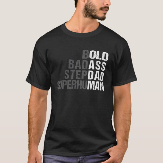 Bold Bad-Ass Superhuman Fun Saying Elderly Stepdad T-Shirt (Vorderseite)