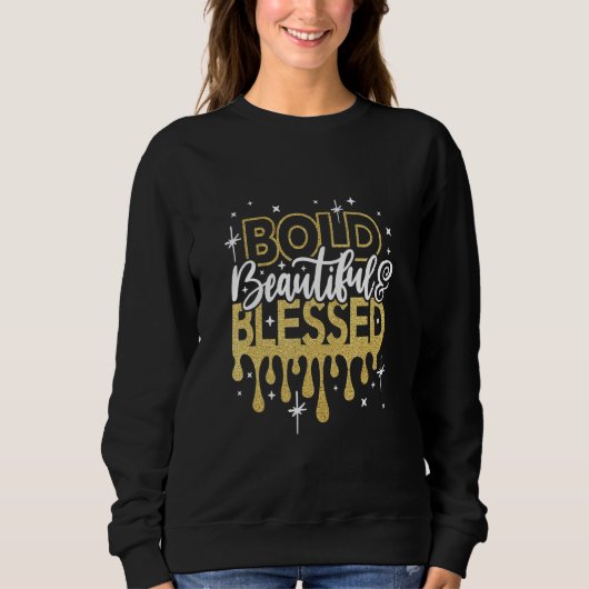 Bold beautiful blessed Bling Rhinestone Woman Chri Sweatshirt (Vorderseite)