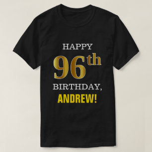 Bold, Black, Imitate Gold 96th Birthday w/ Name Sh T-Shirt