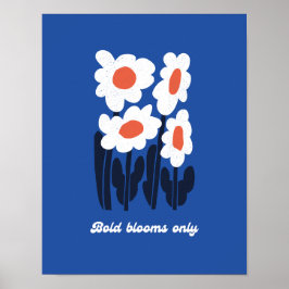 Bold Blooms Only Summer Retro Daisy Wall Art Poster