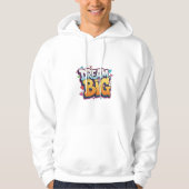 Bold Cartoon Pop Art Graffiti – "Dream Big" 3D  Hoodie (Vorderseite)