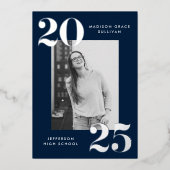 Bold Class of 2025 Navy Foto Abschluss Folieneinladung (Vorderseite)