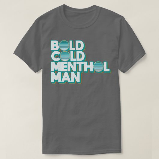 Bold Cold Menthol Man T-Shirt (Design vorne)