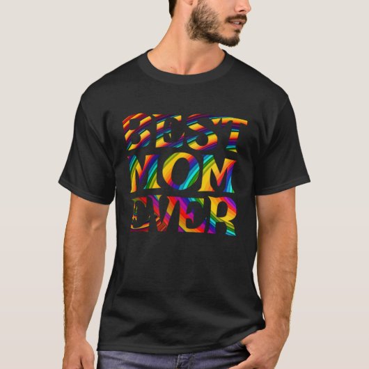 BOLD & COLORFUL BEST MOM EVER Gigantic Letters T-Shirt (Vorderseite)