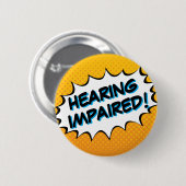 Bold Comic Book Typography Hearing Impaired Button (Vorne & Hinten)