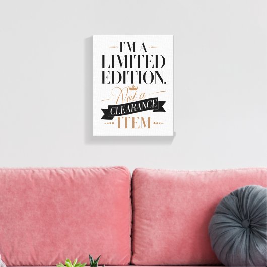 Bold & Confident Ich bin eine limitierte Edition Leinwanddruck (Insitu (Wohnzimmer))