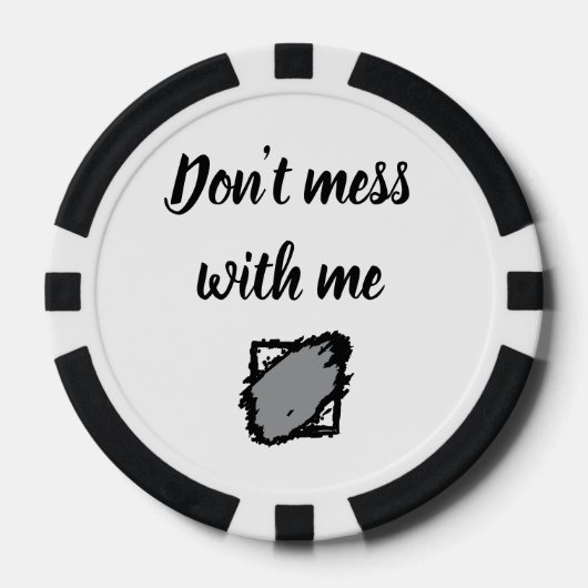 Bold “Don’t Mess With Me” Poker Chip (Vorderseite)