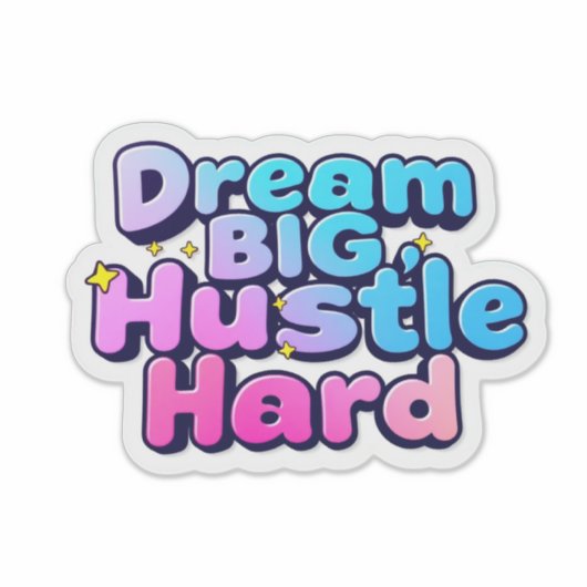 "Bold Dream Big Hustle Hard Star Sticker" Aufkleber (Vorderseite)