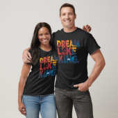 Bold "Dream Like King" MLK Tribute Typography T-Shirt (Unisex)