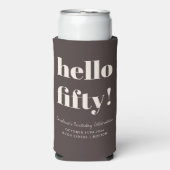Bold Earthy Brown Modern 50th Birthday Custom Selters Dosenkühler (Seltzer Vorderseite)