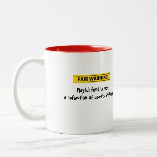 Bold Fair Warning Playful Font Zweifarbige Tasse (Links)