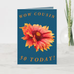 Bold Floral 50th Birthday Card for Cousin Karte<br><div class="desc">A beautiful orange and yellow Gaillardia blanket flower makes a great image for this colourful 50th birthday card for Cousin.  All text can easily be customised.</div>