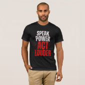 Bold Graffiti Power Act Louder T-Shirt (Vorne ganz)