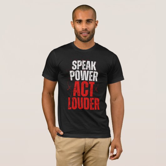 Bold Graffiti Power Act Louder T-Shirt (Vorne ganz)