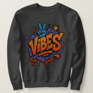 Bold Graffiti "Vibes Street Art" Sweatshirt