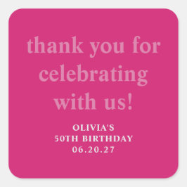 Bold Hot Pink 50. Geburtstag Custom Vielen Dank Quadratischer Aufkleber