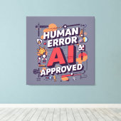 Bold “Human Error, AI Approved” Digital Art Leinwanddruck (Insitu (Holzboden))