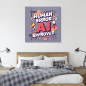 Bold “Human Error, AI Approved” Digital Art Leinwanddruck (Insitu (Schlafzimmer))
