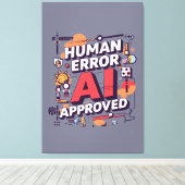 Bold “Human Error, AI Approved” Digital Art Leinwanddruck (Insitu (Holzboden))