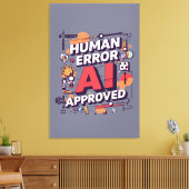 Bold “Human Error, AI Approved” Digital Art Leinwanddruck (Insitu (Wohnzimmer))