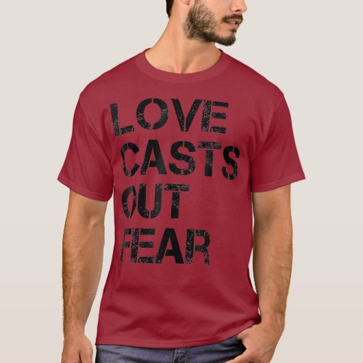 Bold Love Casts Out Fear Cool Bible for Men or T-Shirt (Vorderseite)
