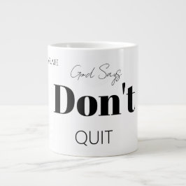 Bold Modern God Says Don't Quit Faith Slogan  Jumbo-Tasse