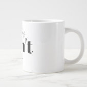 Bold Modern God Says Don't Quit Faith Slogan Jumbo-Tasse (Rechts)