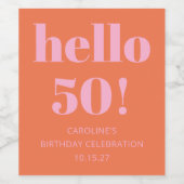 Bold Modern Simple Orange Pink 50. Geburtstagspart Weinetikett (Einzelnes Label)