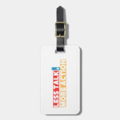 Bold Motivational Quote – Less Talk, More Action Gepäckanhänger (Vorderseite vertikal)