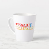 Bold Motivational Quote – Less Talk, More Action Milchtasse (Linke Ecke)