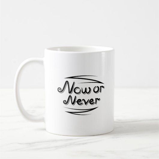 Bold Now or Never Dynamic Letter Clean Minimalist Kaffeetasse (Links)