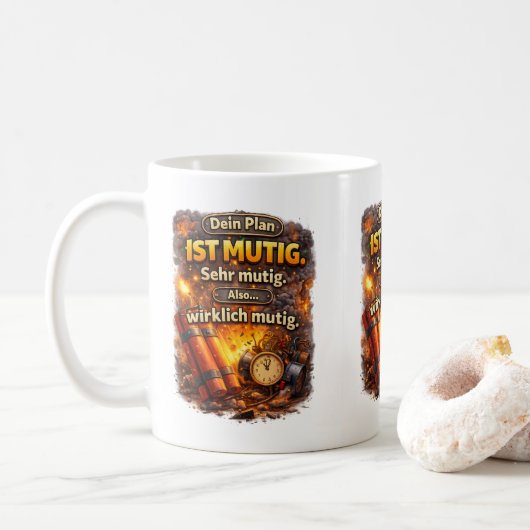 Bold Plan Quote – Funny Explosion Design Kaffeetasse (Mit Donut)