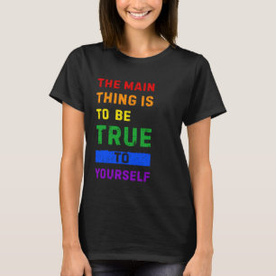 Bold Rainbow LGBTQ+ Pride Message for Self-Express T-Shirt