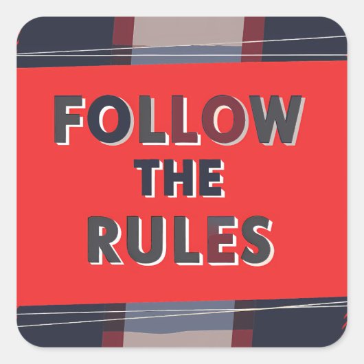 Bold Rules: A Clear, Striking Message Quadratischer Aufkleber (Vorderseite)