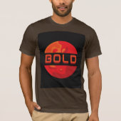 Bold T-Shirt (Vorderseite)