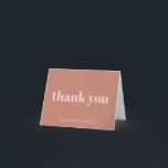 Bold Typografy Terracotta Blush Modern Birthday Dankeskarte<br><div class="desc">Fett Typografie Moderne Geburtstagspartei Custom geklappt Danke Karte in stilvollen Terracotta und Blush Pink</div>