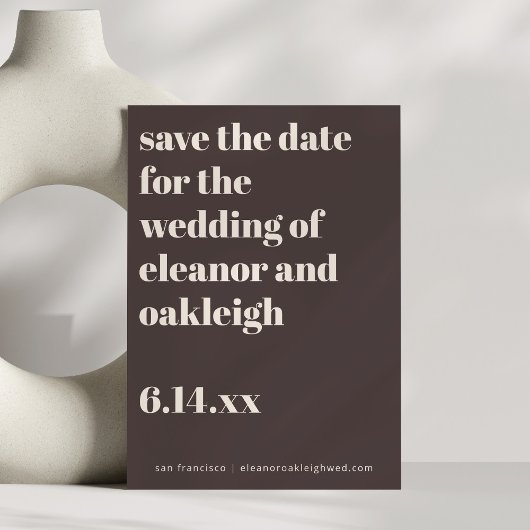 Bold Typography Earthy Brown Modern Wedding Save The Date