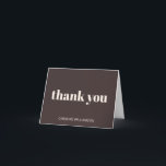 Bold Typography Modern Brown Birthday Party Custom Dankeskarte<br><div class="desc">This personalized birthday thank you card features a rich brown background with ivory cream typography and a clean, modern message on the front. Customize the name to create an easy, polished way to thank guests for celebrating or for thoughtful gifts. The folded format leaves space inside for a handwritten note...</div>