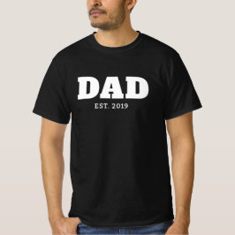 Bold White & Black Text Est Year Dad T-Shirt