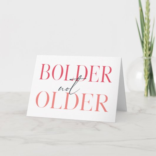 Bolder not Ältere Funny Fifty Birthday Card Karte (Vorderseite)