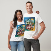Bolely Live Happy erkunden: Abenteuer erwartet T-Shirt (Unisex)