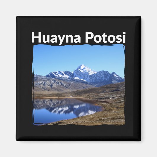 Bolivia Huayna Potosi Mountain - Andes Art Magnet (Vorne)