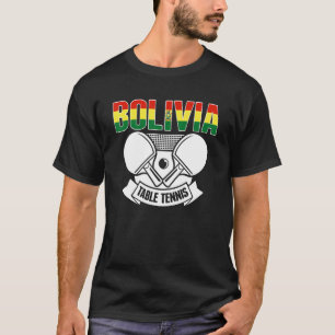 Bolivia Ping Pong Bolivianischer Tischtennis Unt T-Shirt