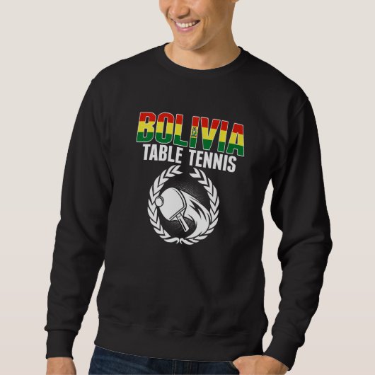 Bolivia Table Tennis Bolivian Ping Pong Supporte Sweatshirt (Vorderseite)