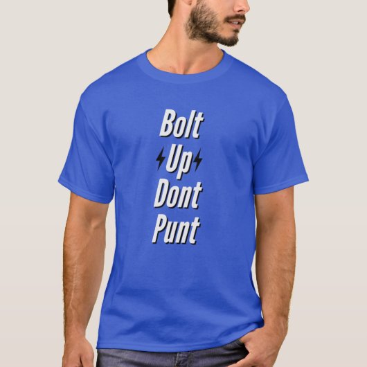 Bolt Up Dont Punt Dark Style 01 T-Shirt (Vorderseite)