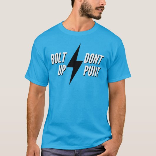 Bolt Up Dont Punt Dark Style 02 T-Shirt (Vorderseite)