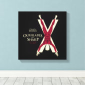 Bolton Sigil - unsere Blades sind scharf Leinwanddruck (Insitu (Holzboden))