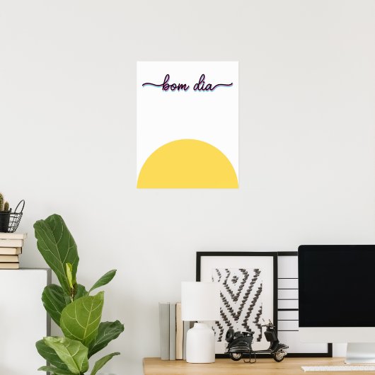 Bom Dia Good Morning Art Print Poster (Heimbüro)