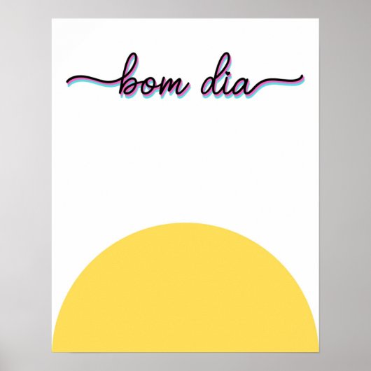 Bom Dia Good Morning Art Print Poster (Vorne)