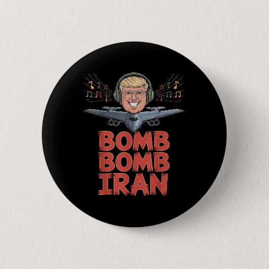 Bomb Bomb Iran Lied Button (Vorderseite)